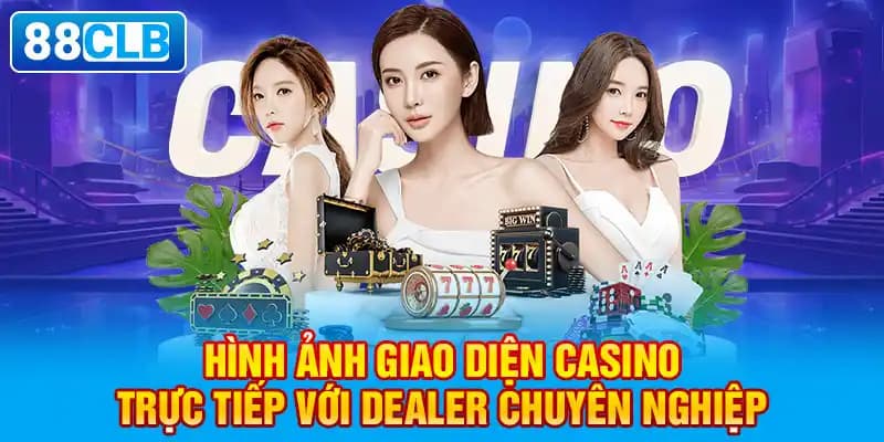 casino-live-88clb-uu-diem-moi-nhat